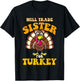 Will trade sister for turkey funny thanksgiving family T-Shirt - T-Shirt | Black