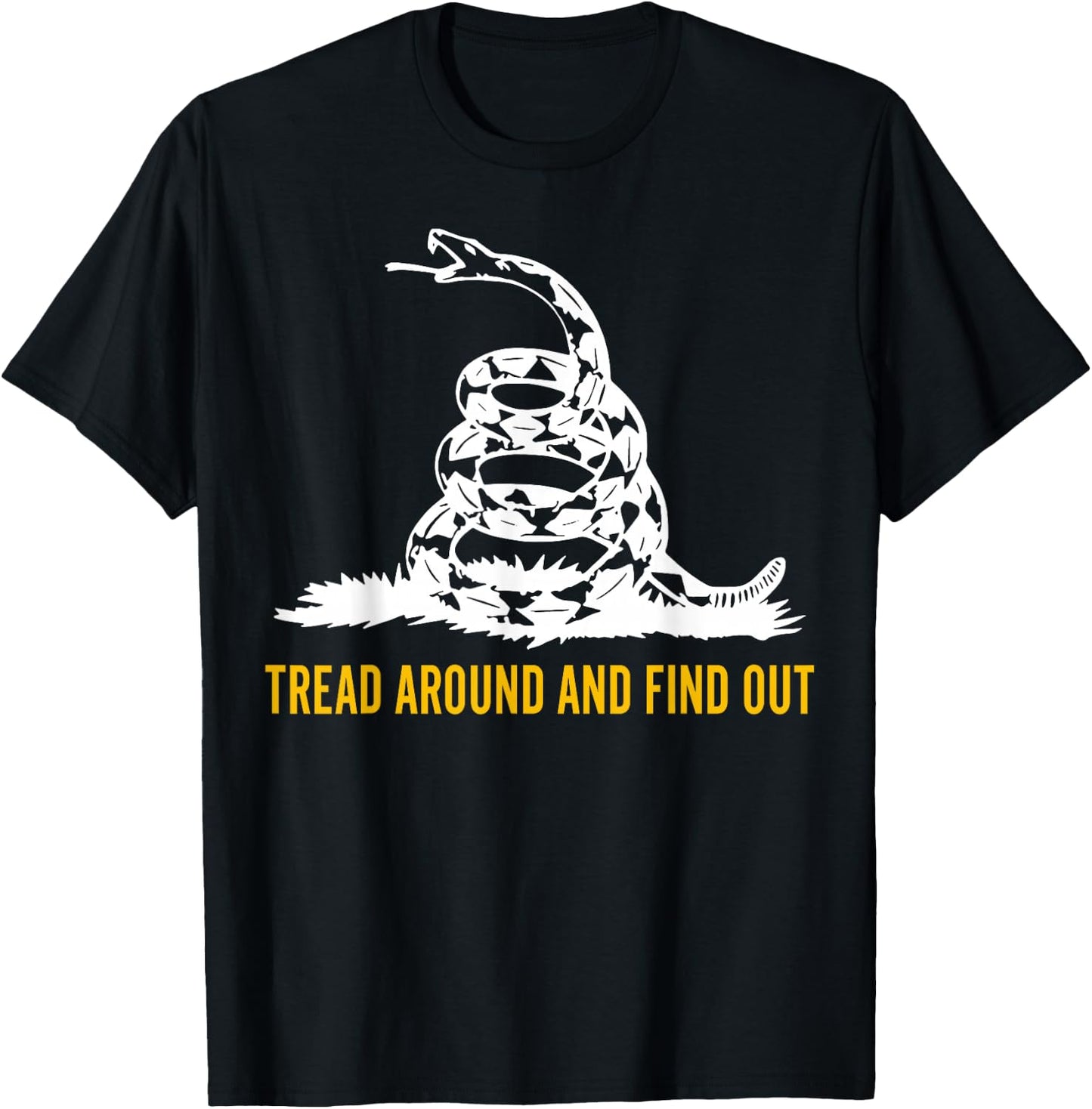 Tread Around And Find Out T-Shirt - T-Shirt | Black