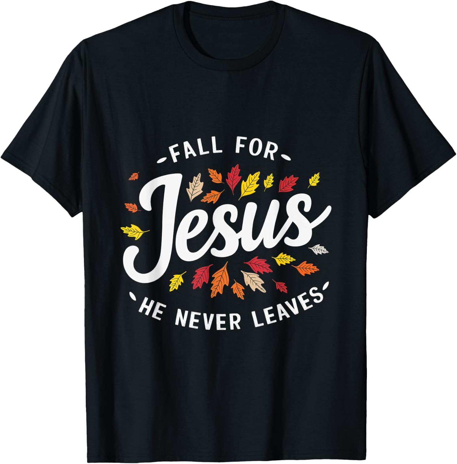 Fall for Jesus Autumn Leaves Faith Religious T-Shirt - T-Shirt | Black