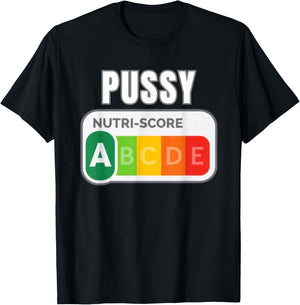 Pussy Nutri Score Funny T-Shirt - T-Shirt | Black