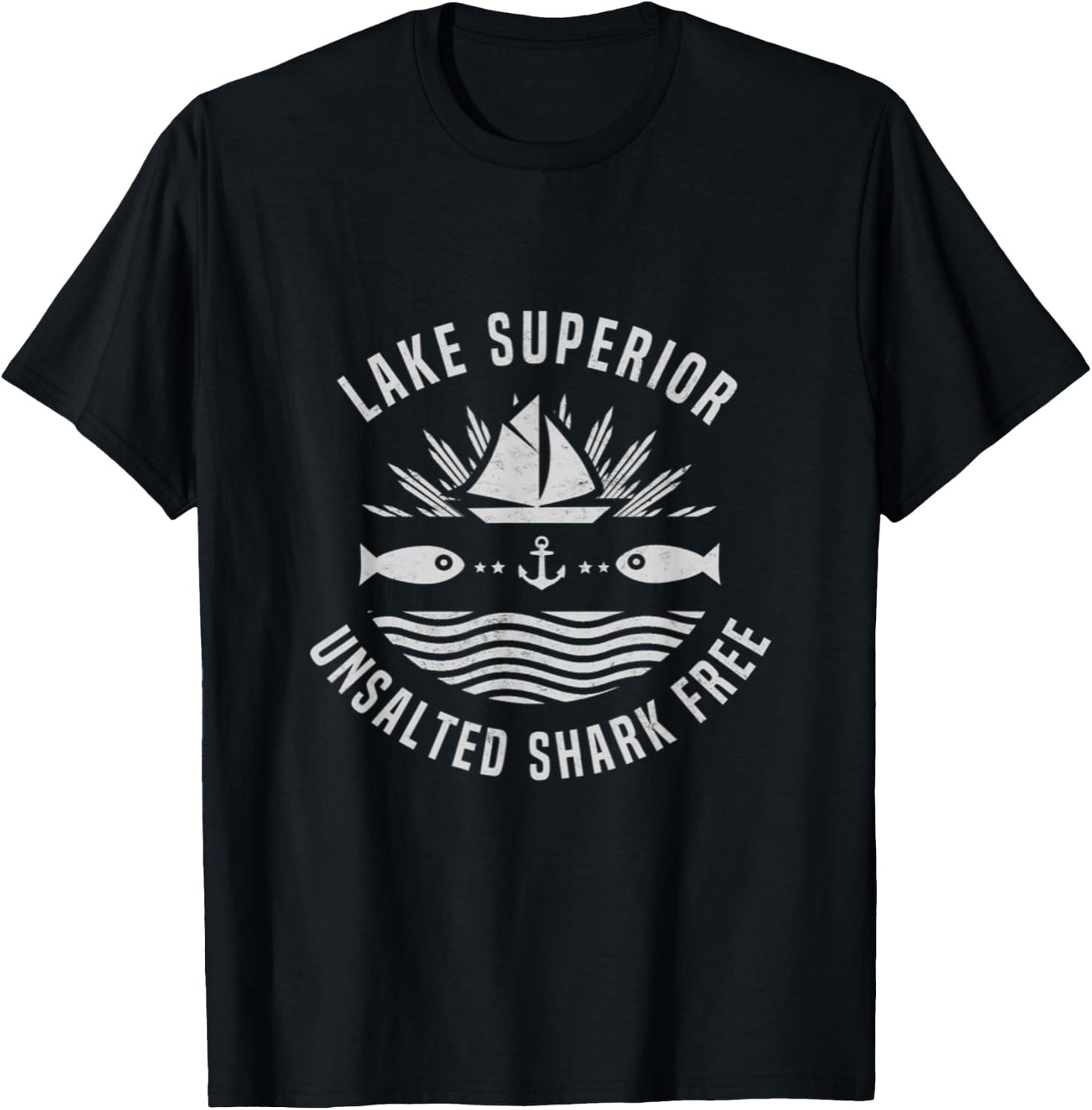 Lake Superior Unsalted Shark Free Great Lakes Fishing T-Shirt - T-Shirt | Black