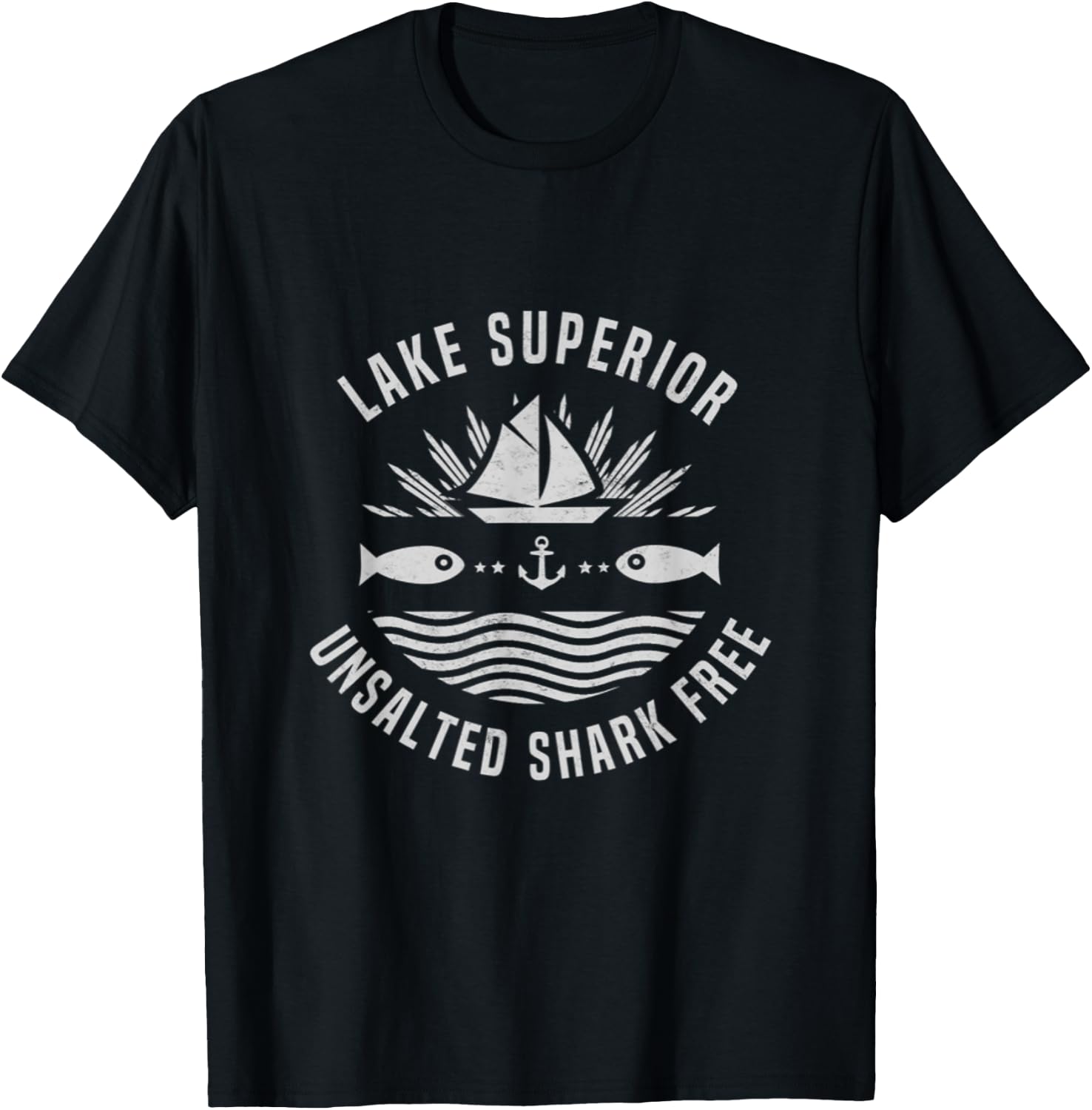 Lake Superior Unsalted Shark Free Great Lakes Fishing T-Shirt - T-Shirt | Black