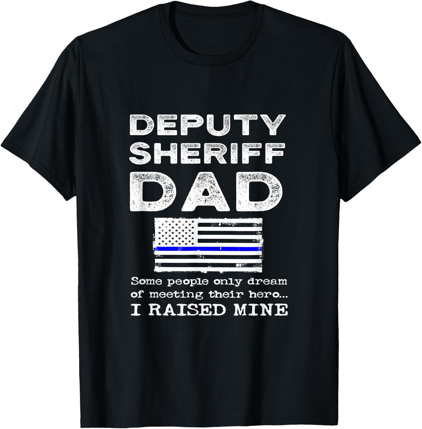 Proud Deputy Sheriff Dad Son Daughter Father Papa Quote T-Shirt - T-Shirt | Black