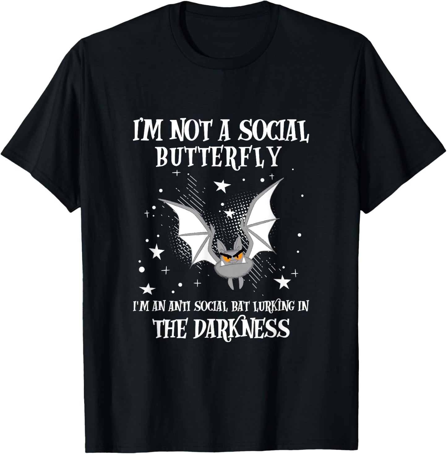 I'm Not A Social Butterfly I'm An Antisocial Bat Design T-Shirt - T-Shirt | Black