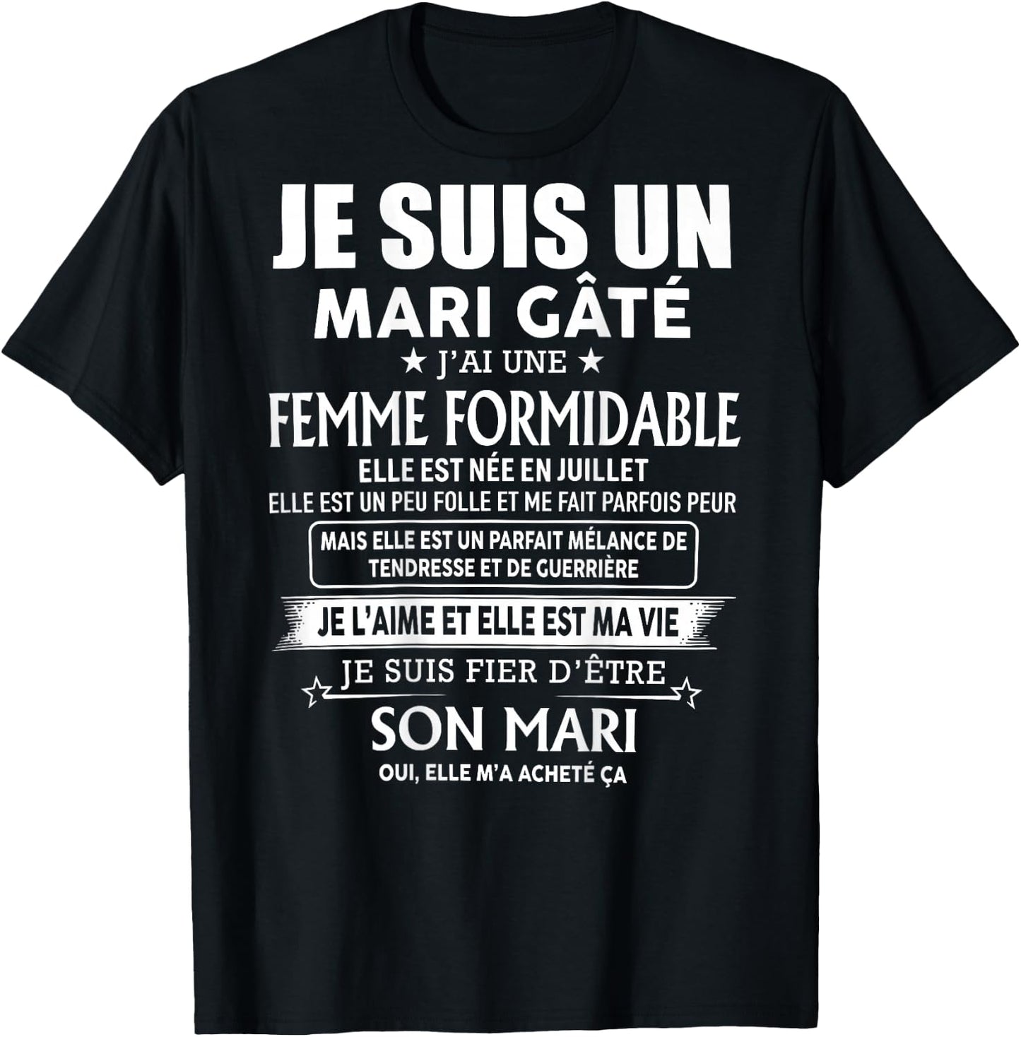 Je suis Un Mari Gâté Femme Née en Juillet (à l'arrière) T-Shirt - T-Shirt | Black