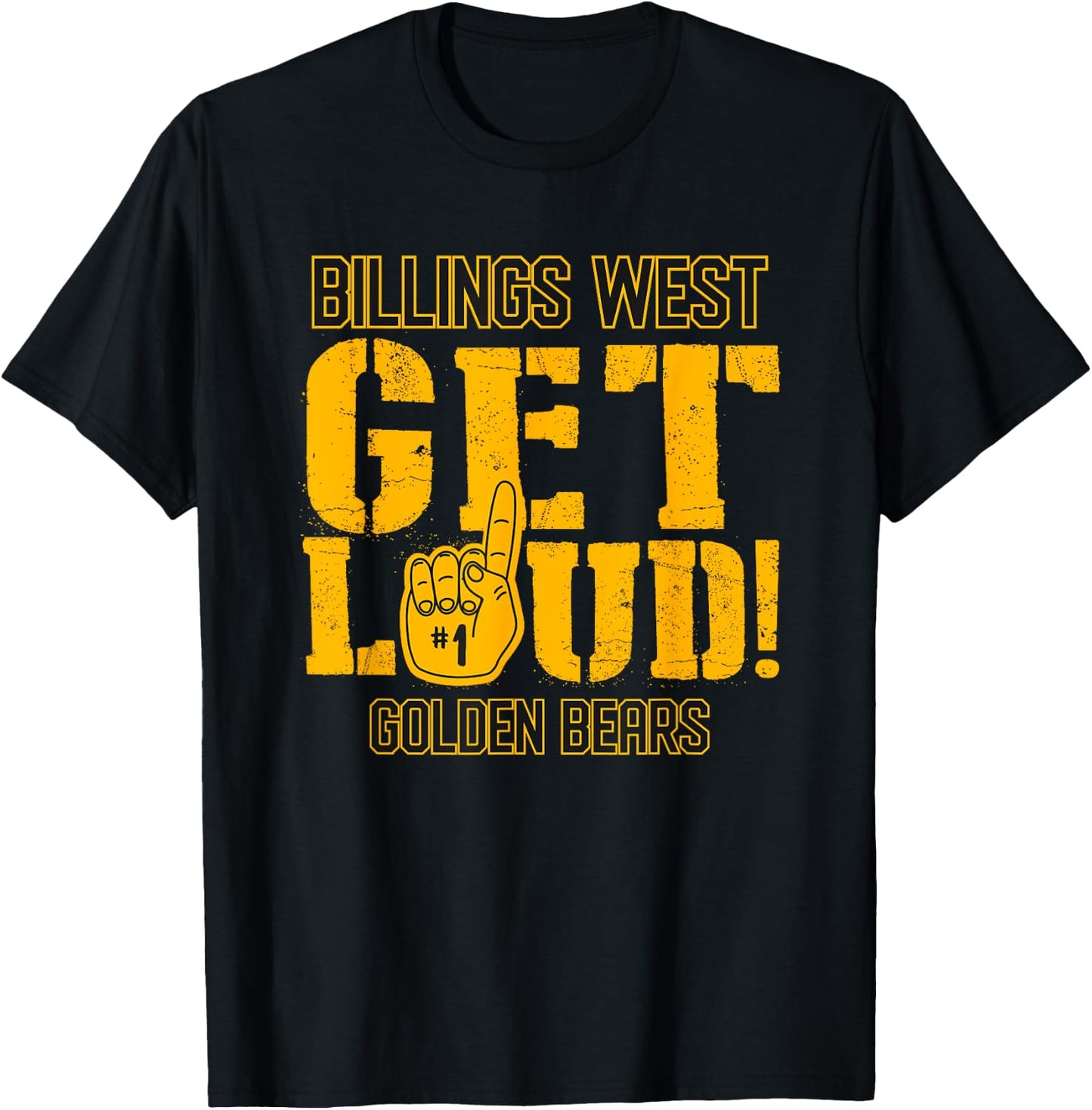 Billings West High School GET LOUD Golden Bears T-Shirt - T-Shirt | Black