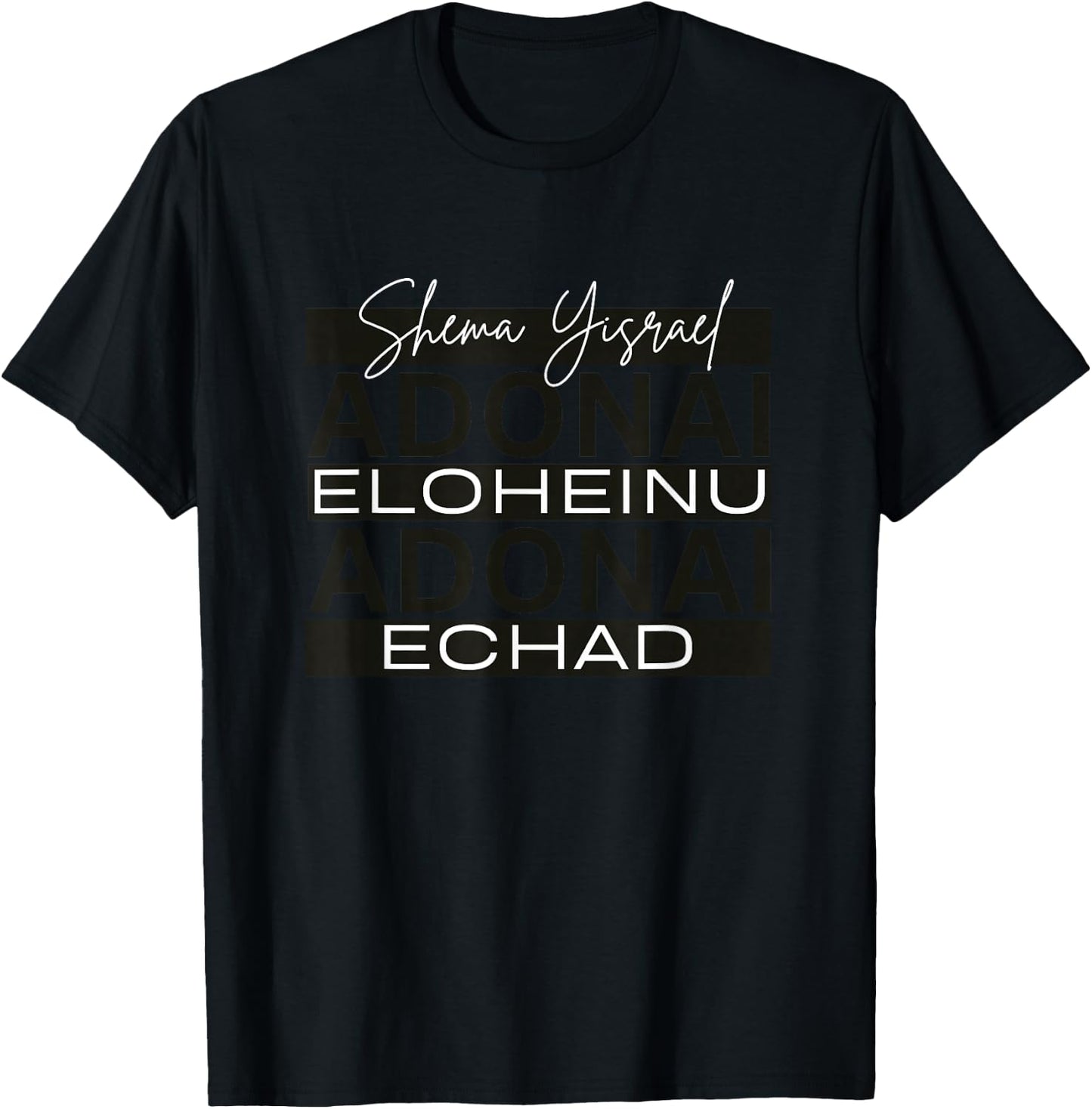 Shema Yisrael Adonai Eloheinu Adonai Echad Hebrew Jewish T-Shirt - T-Shirt | Black