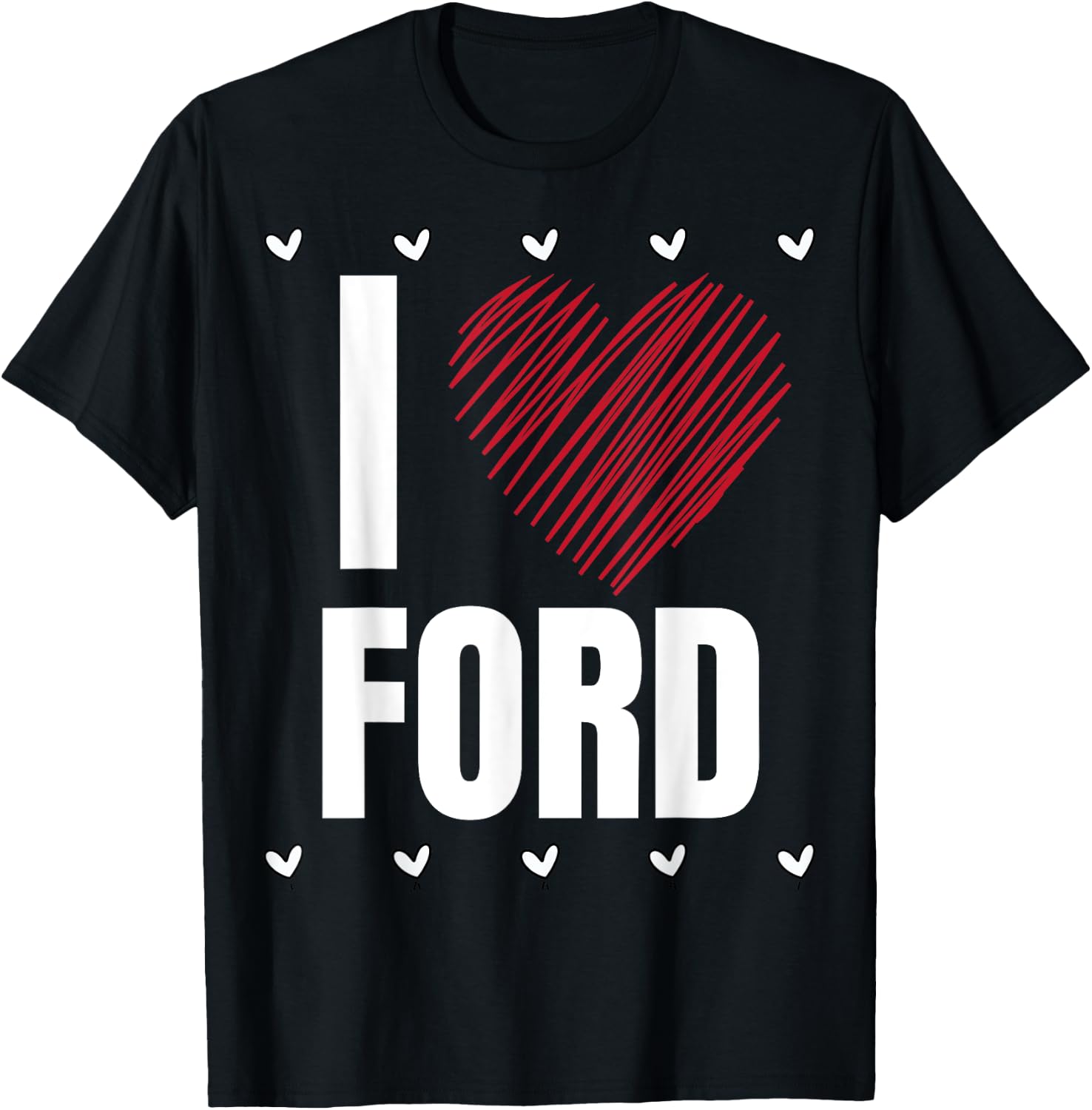 I Love FORD First Name Cool Heart Funny Personalized Name T-Shirt - T-Shirt | Black