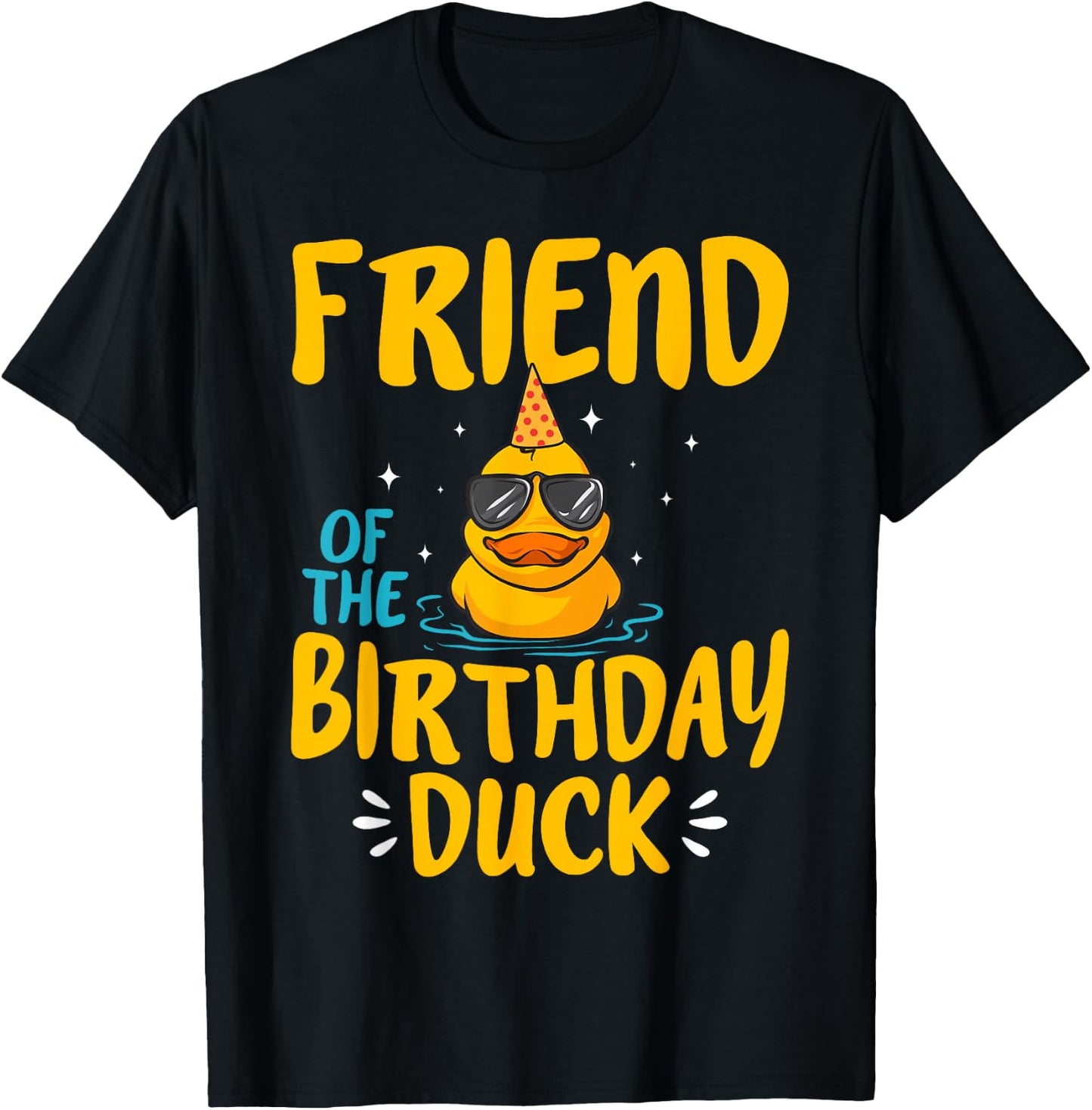 Rubber Duck Friend Of The Birthday Duck Rubber Duckies T-Shirt - T-Shirt | Black