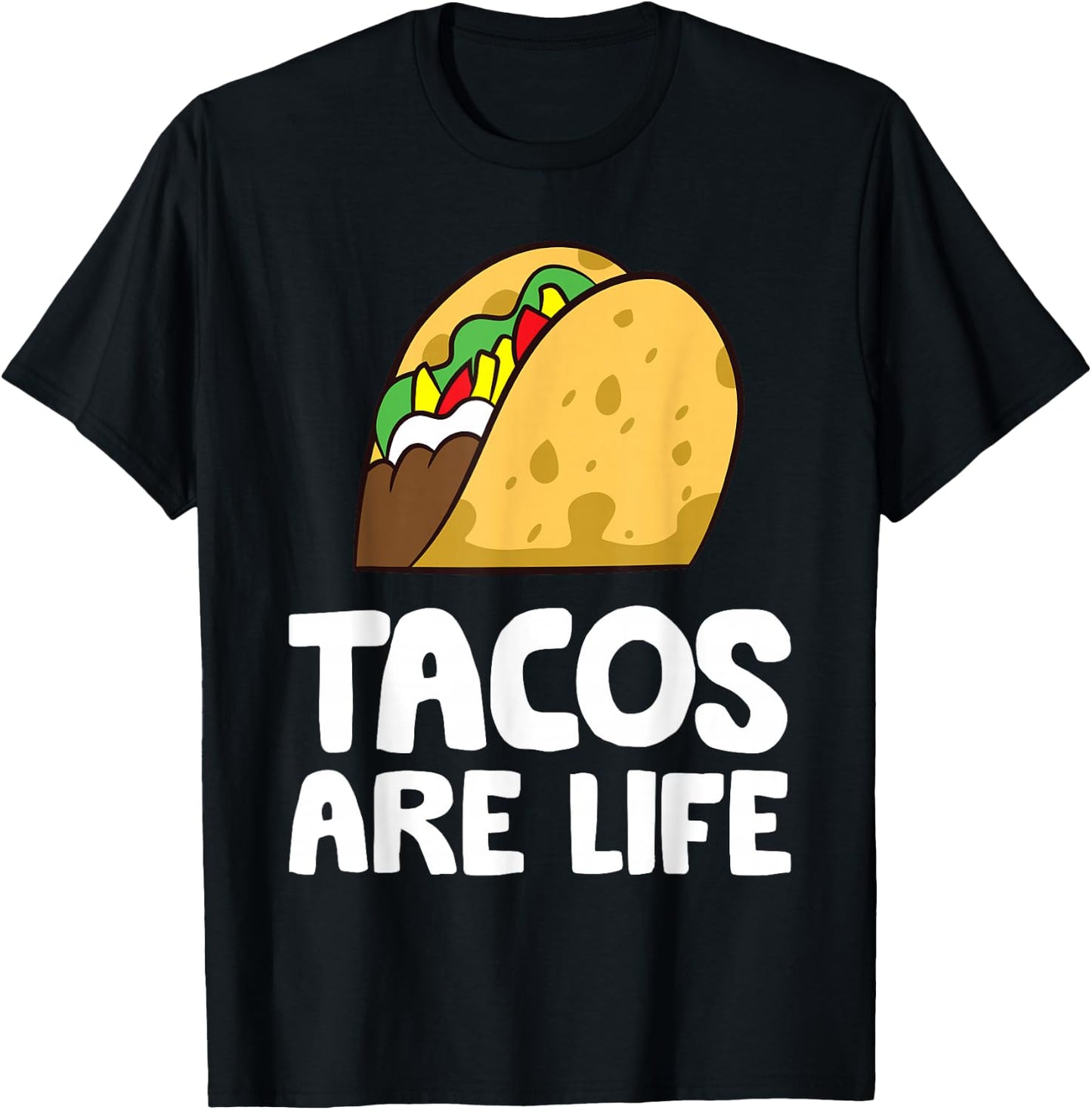 Tacos Are Life Tex Mex Food Taco Lover T-Shirt - T-Shirt | Black