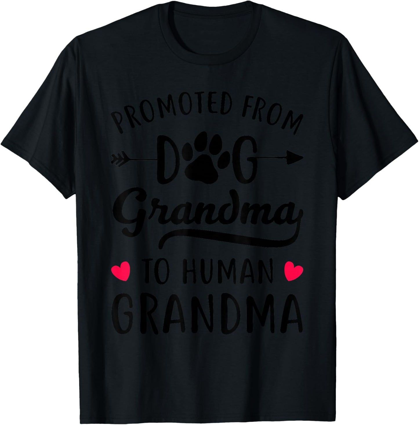 Promoted From Dog grandma To Human grandma T-Shirt - T-Shirt | Black