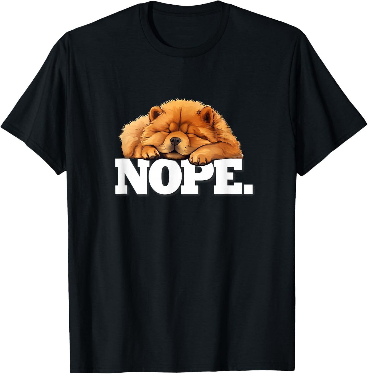 Cute Napping NOPE Chow Chow Lover T-Shirt - T-Shirt | Black