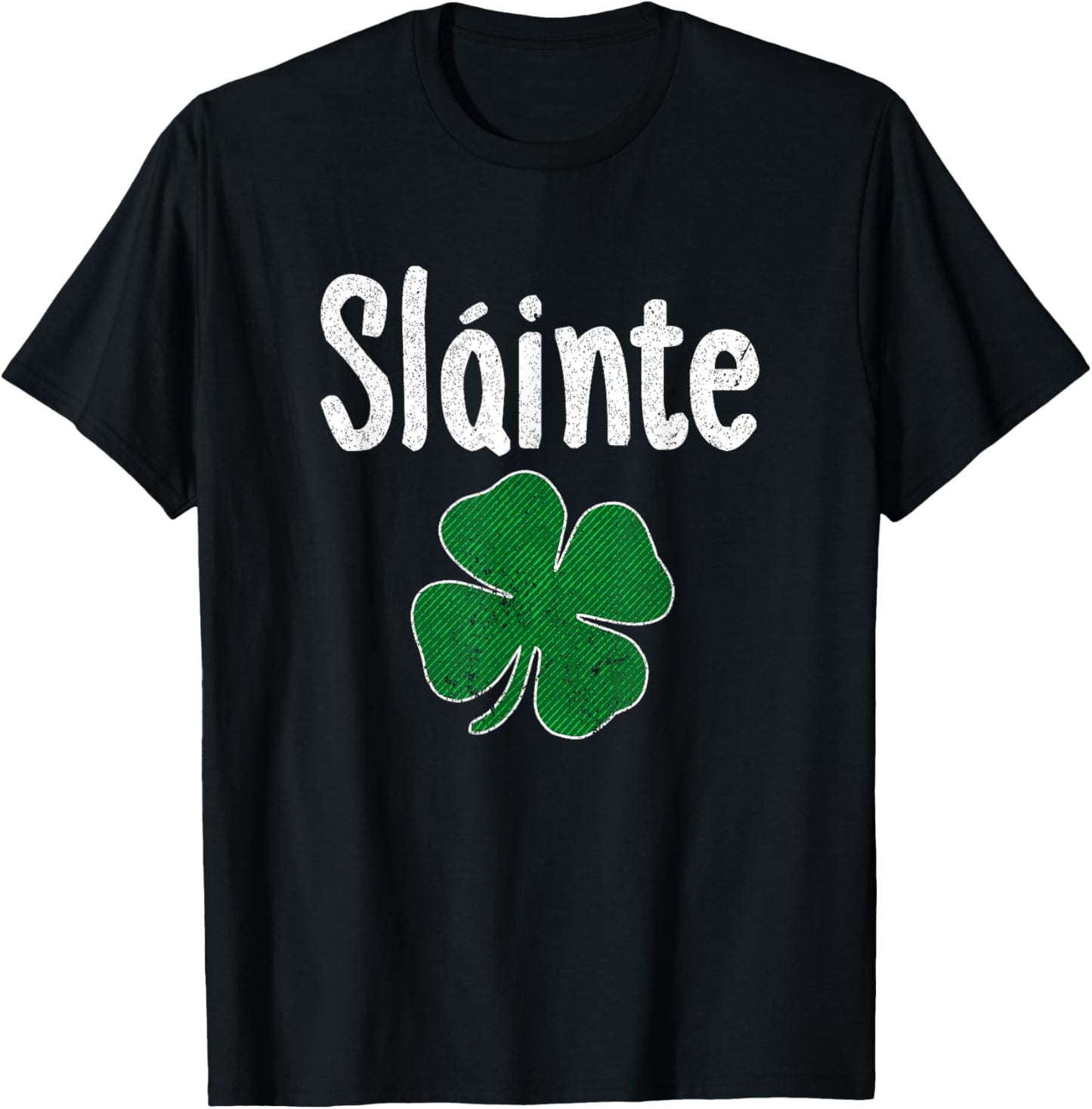 Slainte Irish Cheers Good Health St Patricks Day Slainte T-Shirt - T-Shirt | Black