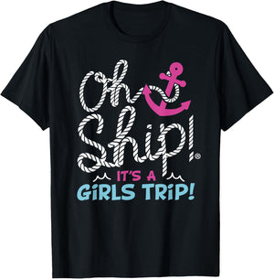 Oh Ship It's a GirlsTrip - Oh Ship Girls Trip Cruise T-Shirt - T-Shirt | Black