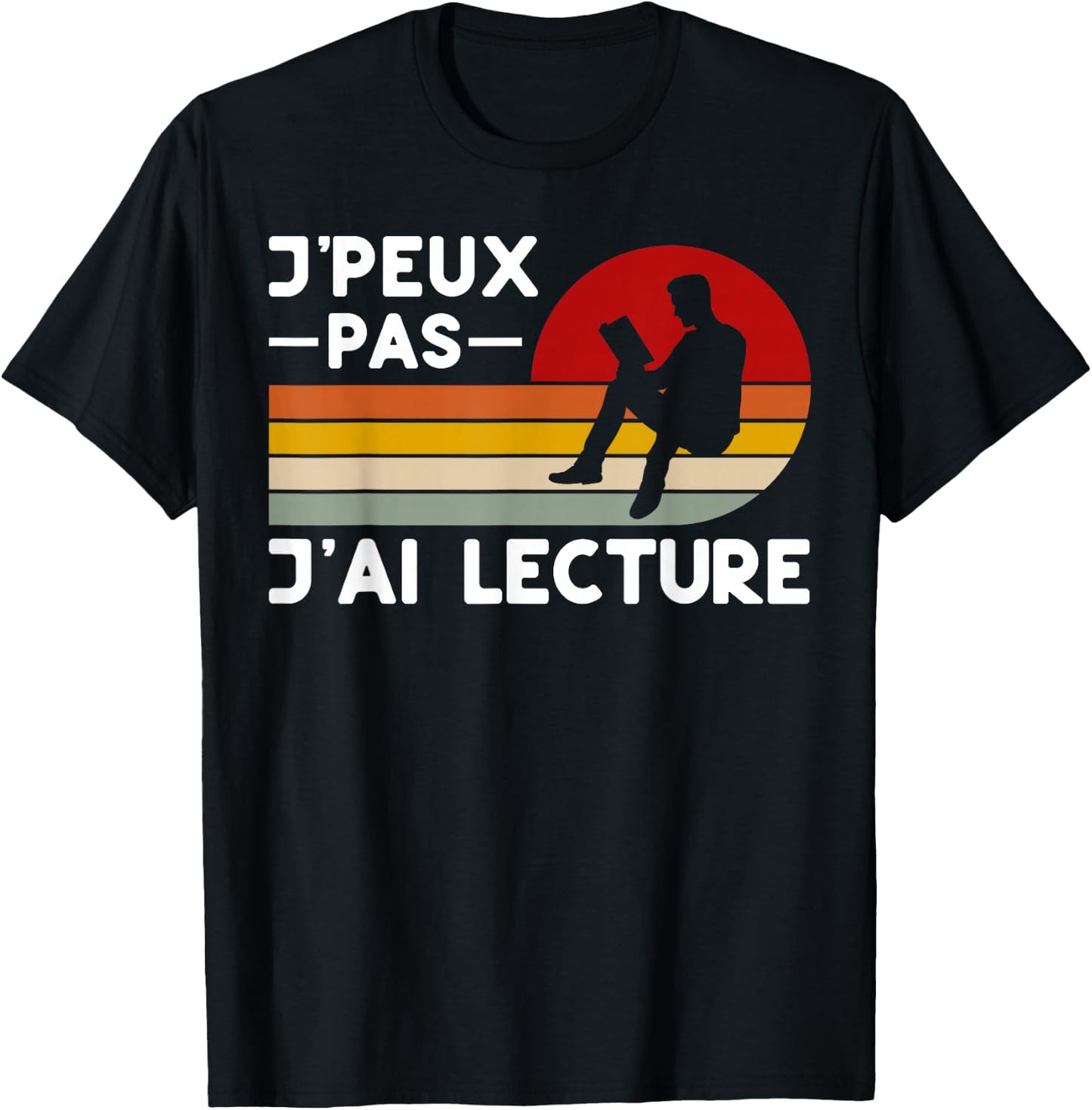 Je Peux Pas J'ai Lecture Humour Bibliophile Literature , Black, S T-Shirt - T-Shirt | Black