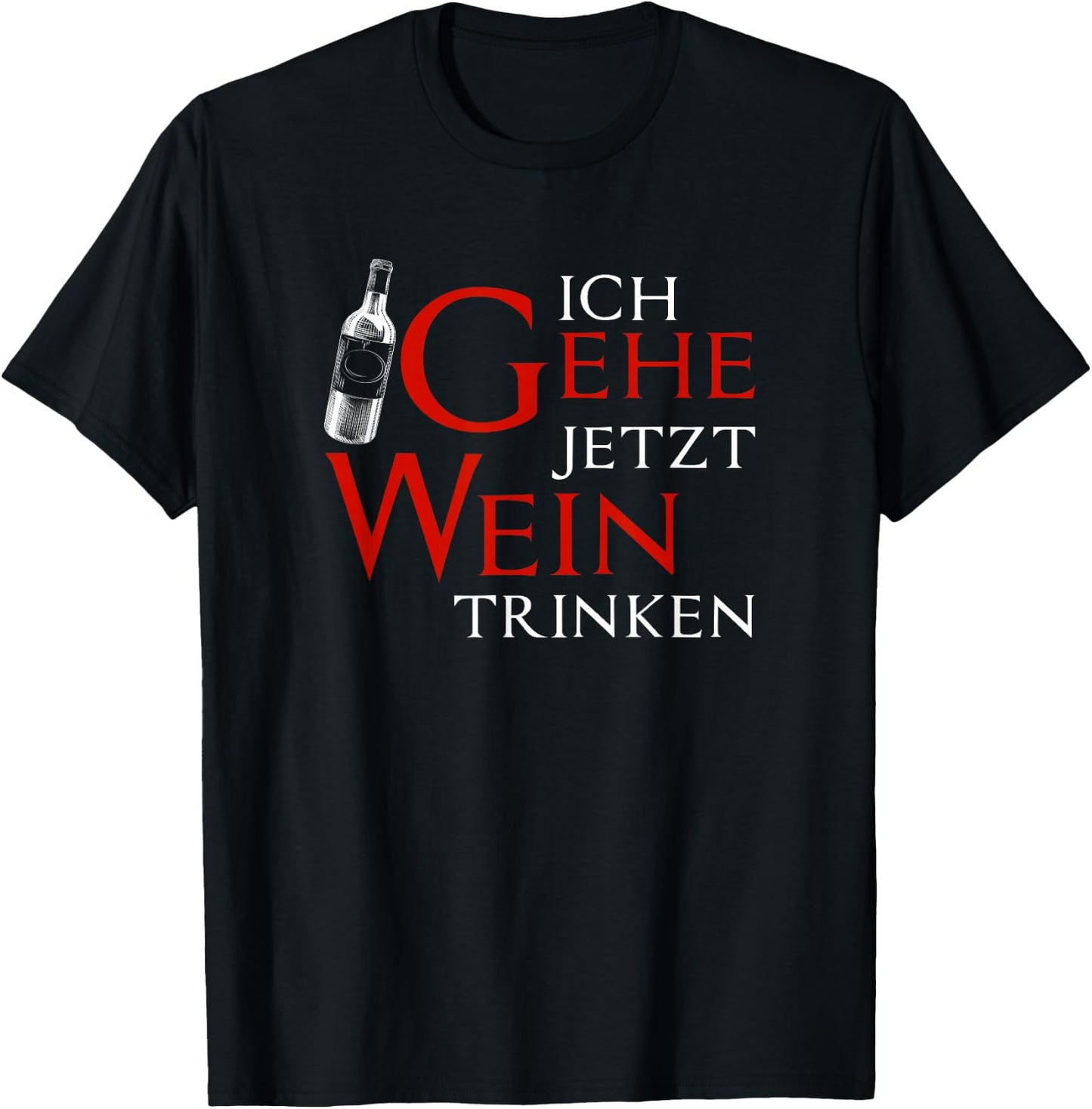 Ich Gehe Jetzt Wein Trinken, Winzer T-Shirt - T-Shirt | Black