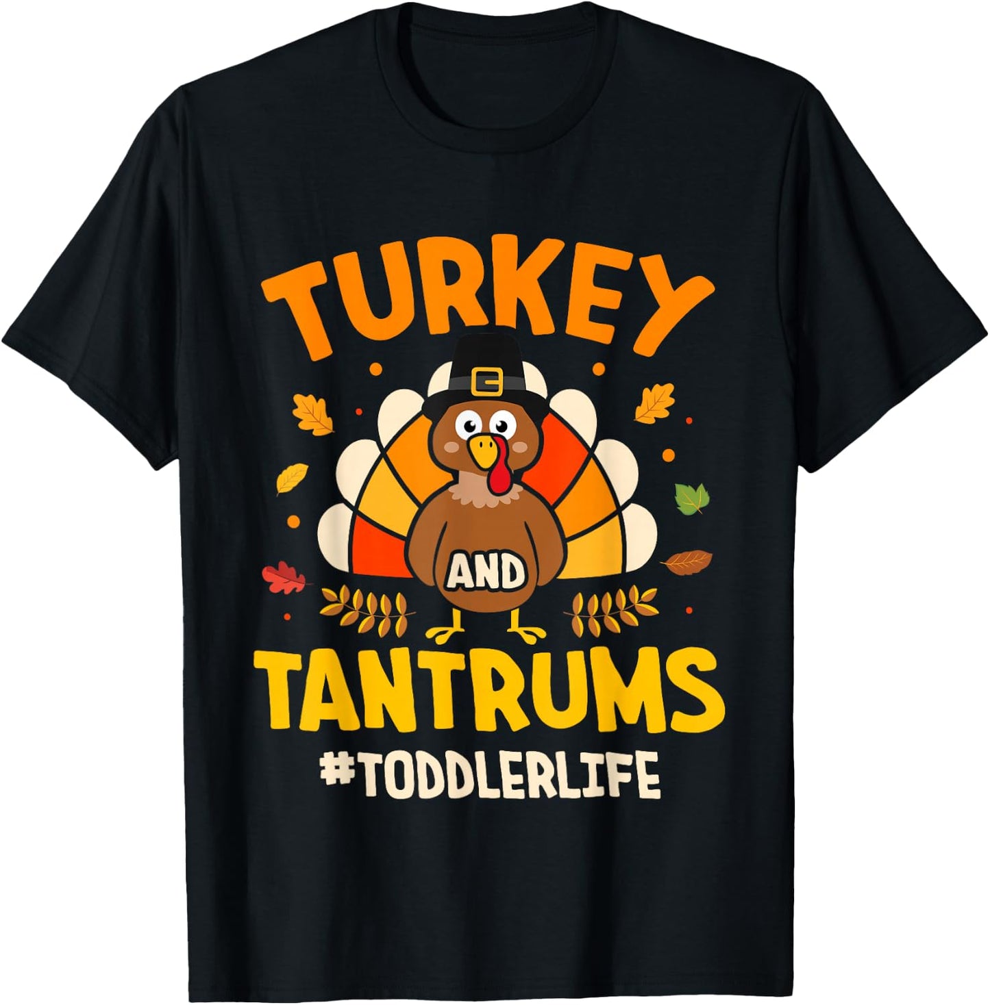 Funny turkey and tantrums toddler for thanksgiving family T-Shirt - T-Shirt | Black