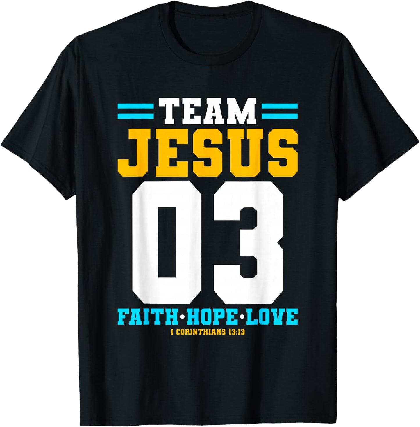 Christian - Team Jesus 03 Faith Hope Love T-Shirt - T-Shirt | Black