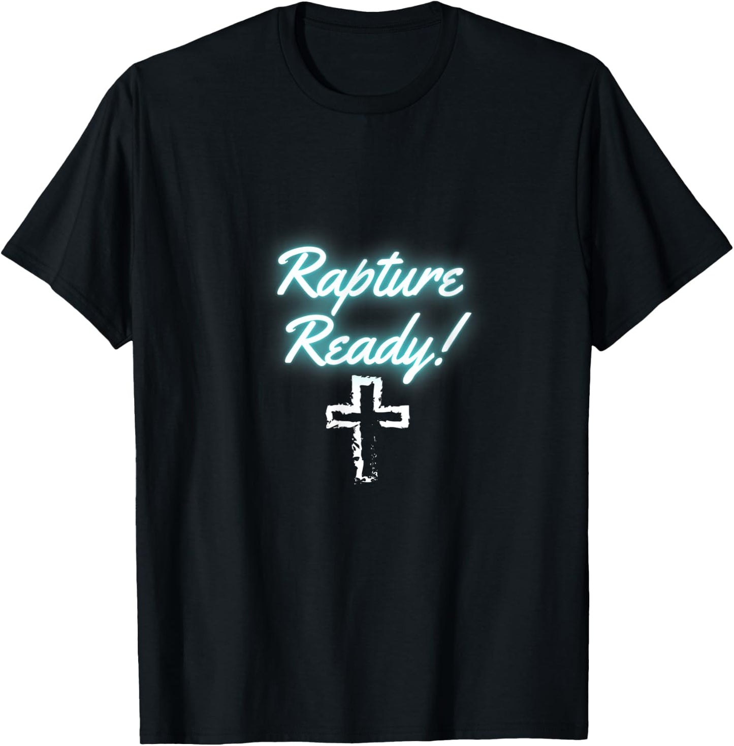 Rapture Ready with cross T-Shirt - T-Shirt | Black