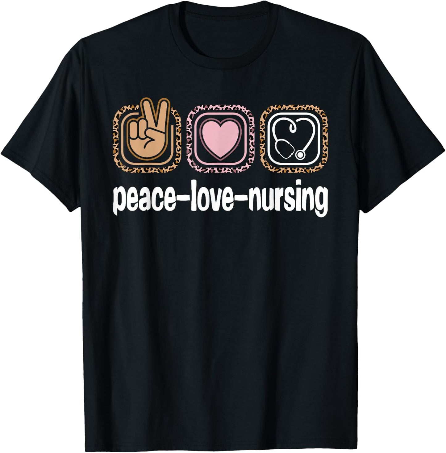 Cute Nurse Week Leopard Print Girls Women Peace Love Nursing T-Shirt - T-Shirt | Black
