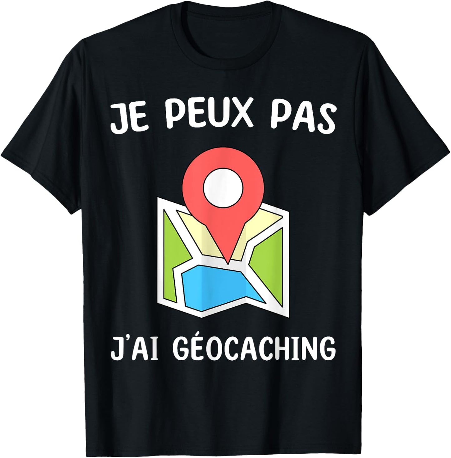 Je peux pas j'ai géocaching T-Shirt - T-Shirt | Black