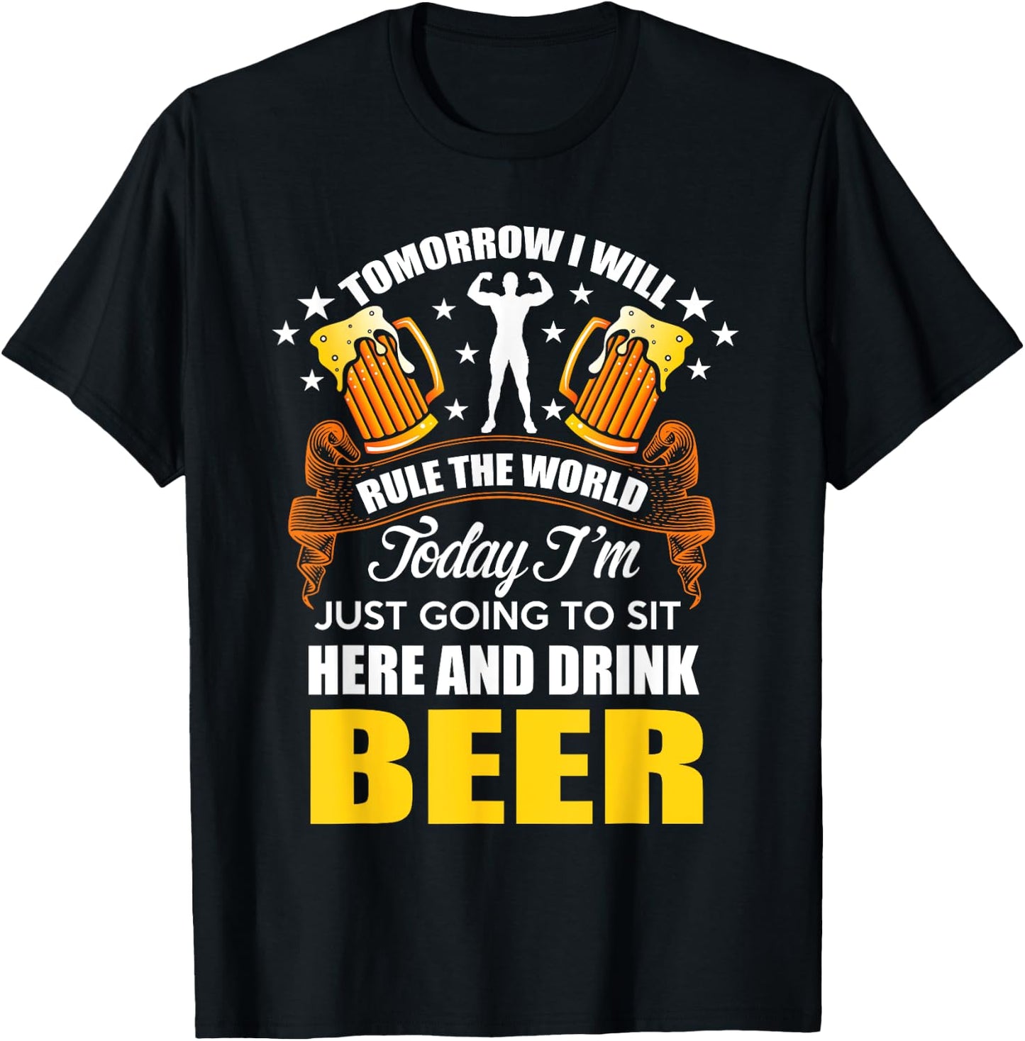 Today Im Just Going To Sit Here And Drink Beer T-Shirt - T-Shirt | Black