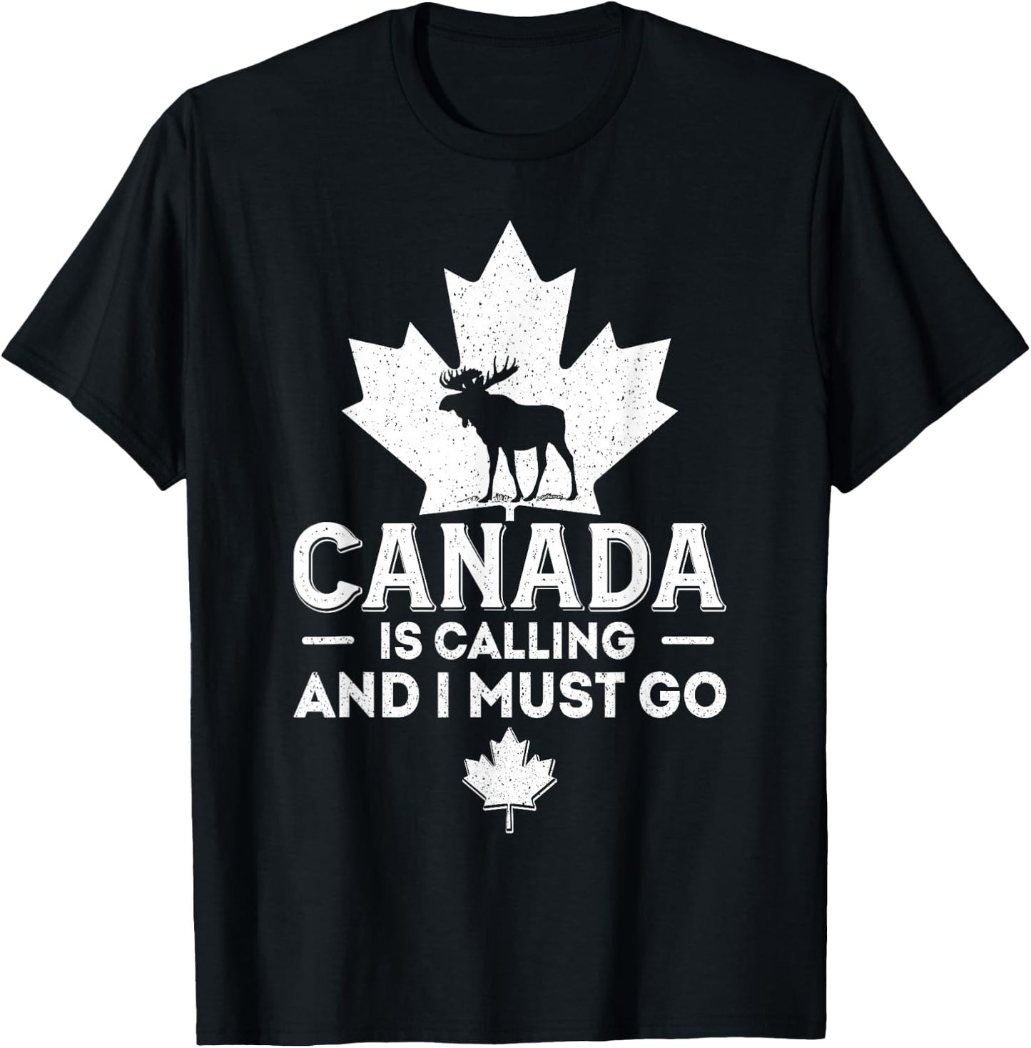Canada Is Calling And I Must Go Canadian Flag Moose Vintage T-Shirt - T-Shirt | Black