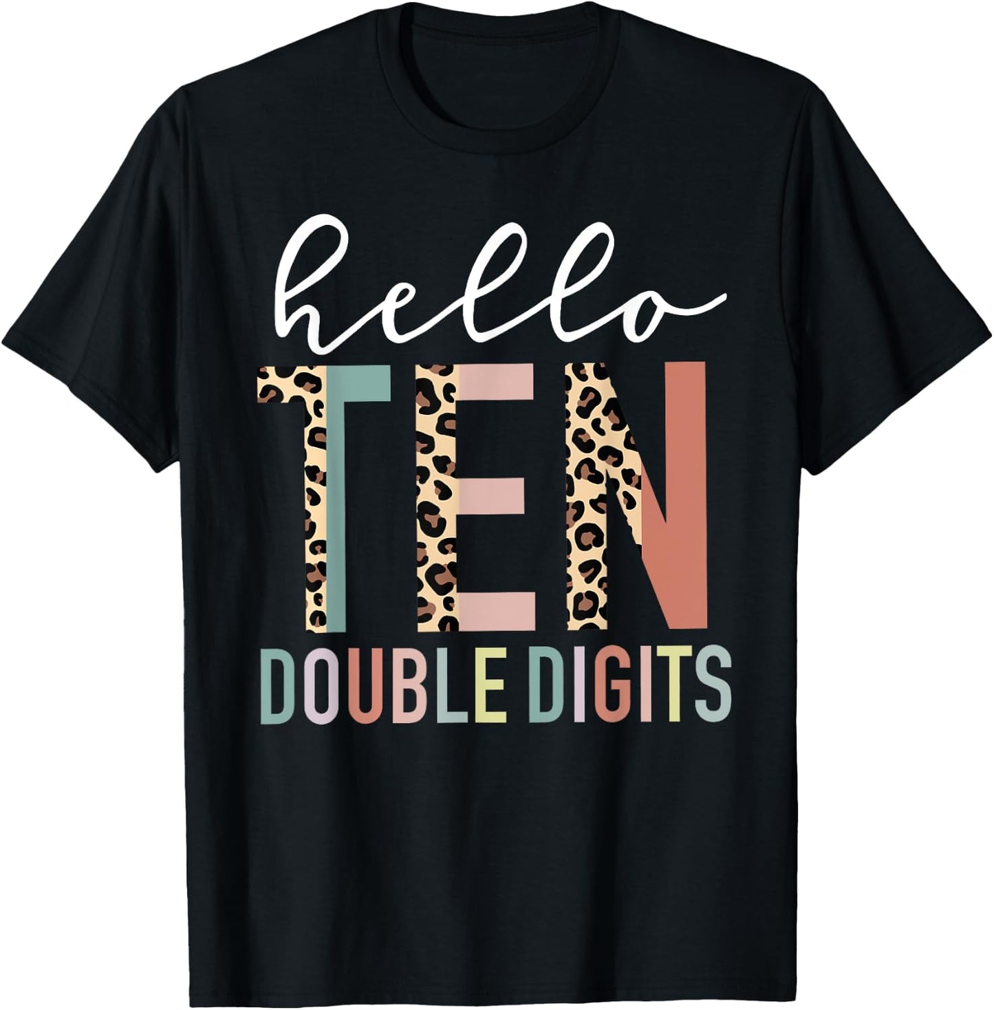 Hello Ten Double Digits Leopard Print 10 Year Old Girl T-Shirt - T-Shirt | Black