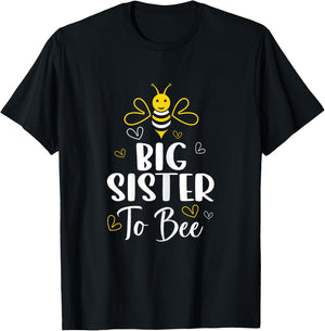 Big Sister to Bee Pregnancy Funny Baby Shower Big Sister T-Shirt - T-Shirt | Black