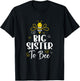 Big Sister to Bee Pregnancy Funny Baby Shower Big Sister T-Shirt - T-Shirt | Black