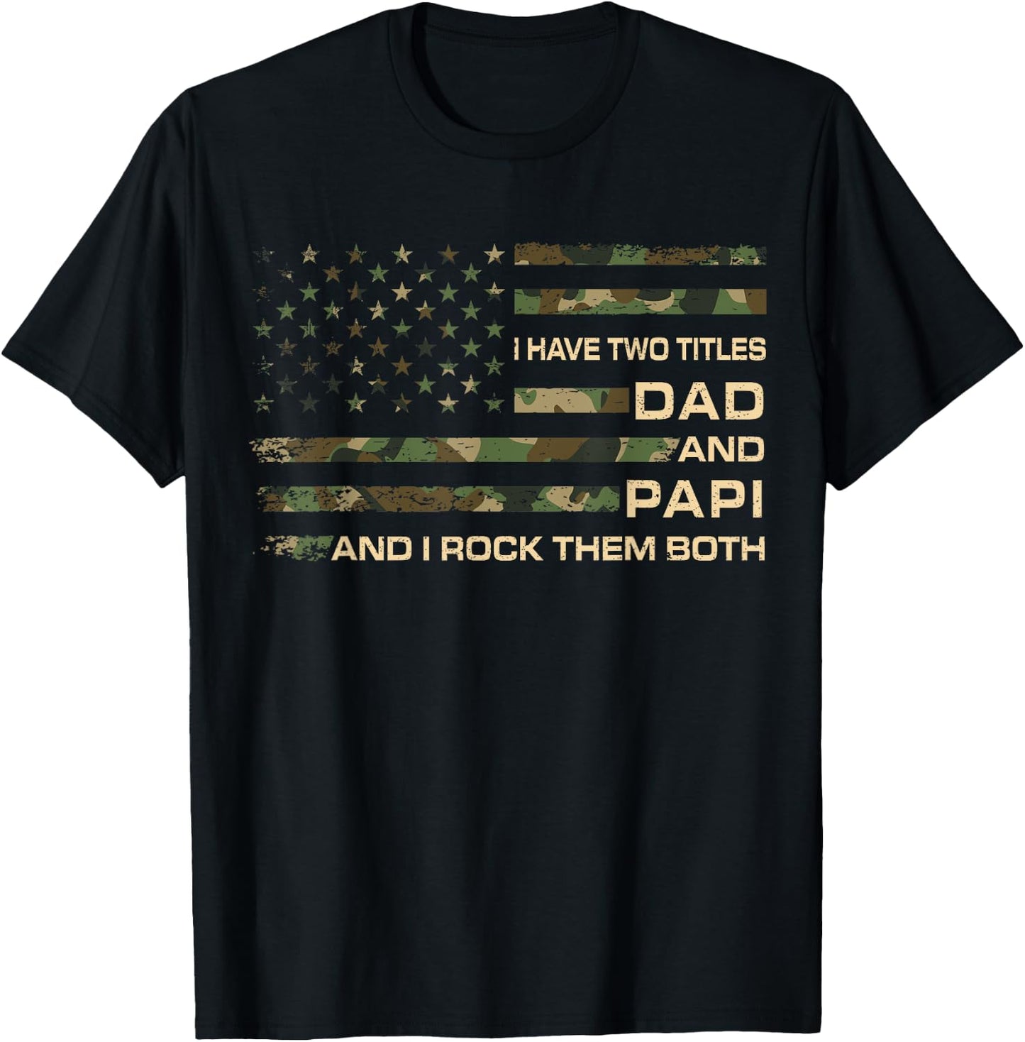 I Have Two Titles Dad And Papi Father's Day Grandpa Papi T-Shirt - T-Shirt | Black