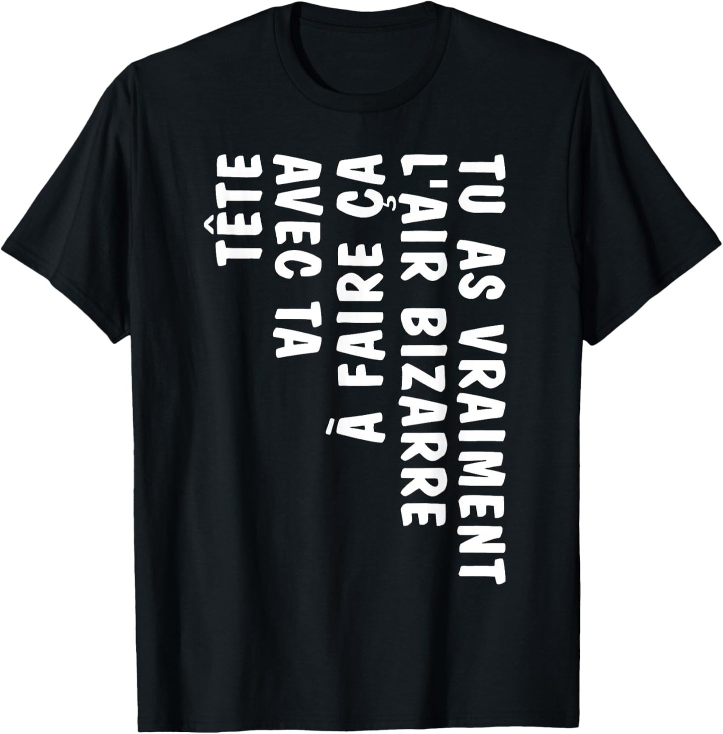 Humor You Look Strange Doing This With Your Head , Black, S T-Shirt - T-Shirt | Black
