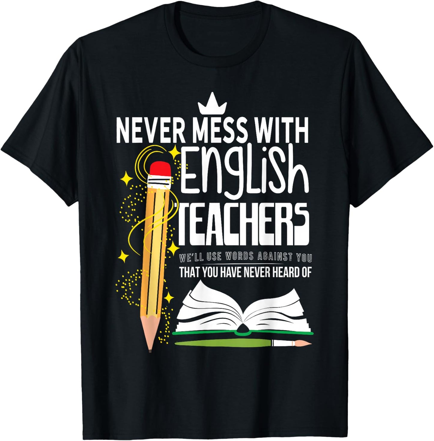 Never Mess With English Teachers Men Women T-Shirt - T-Shirt | Black