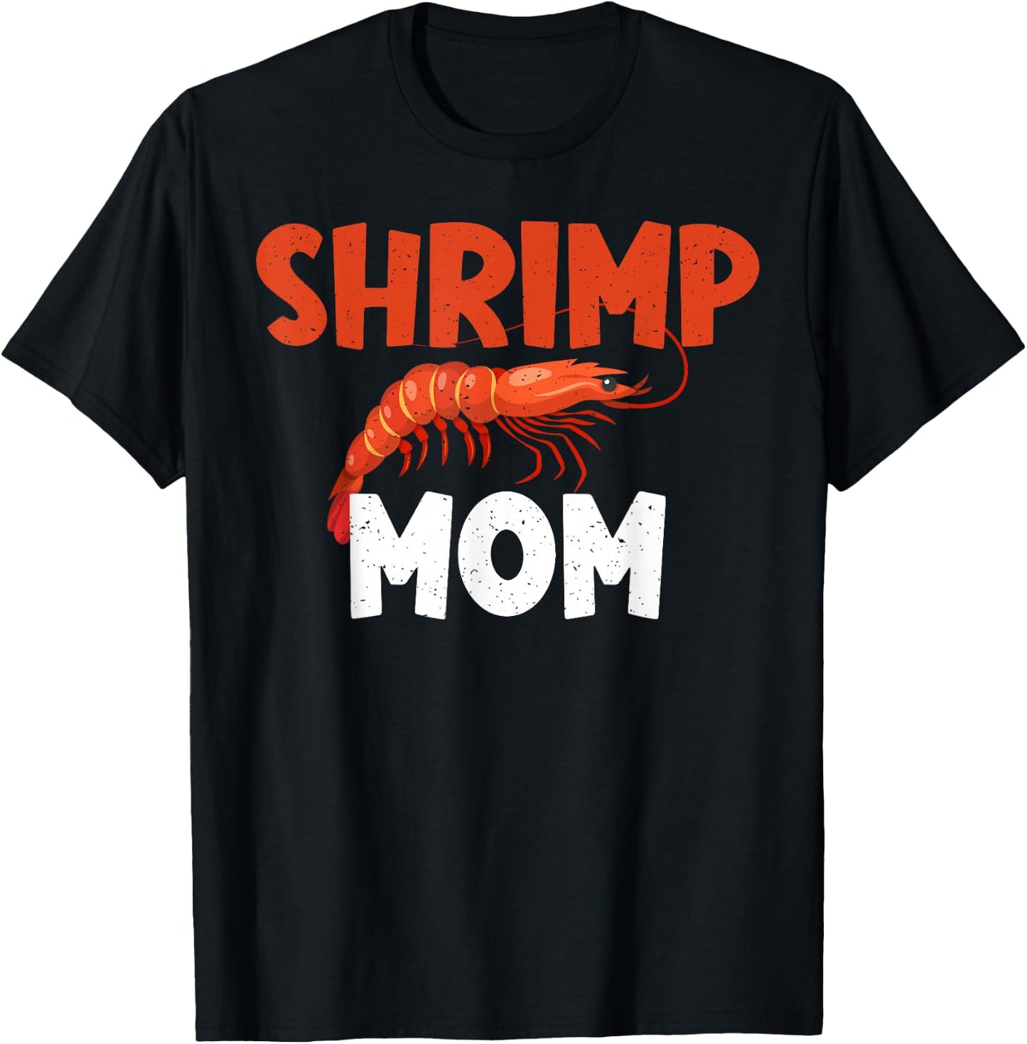 Shrimp Mom Shrimp Lover T-Shirt - T-Shirt | Black