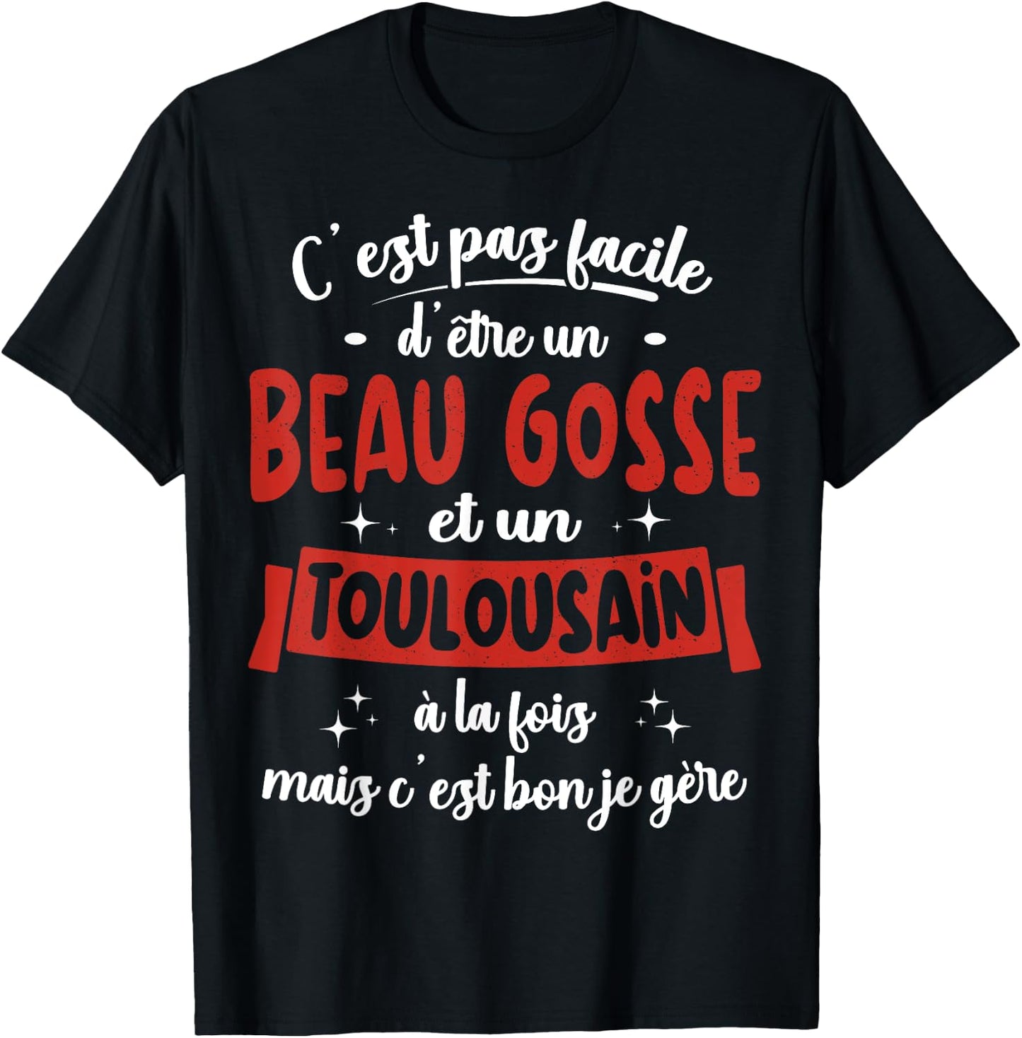 Toulousain Gift Humour Birthday Beau Gosse , Black, S T-Shirt - T-Shirt | Black