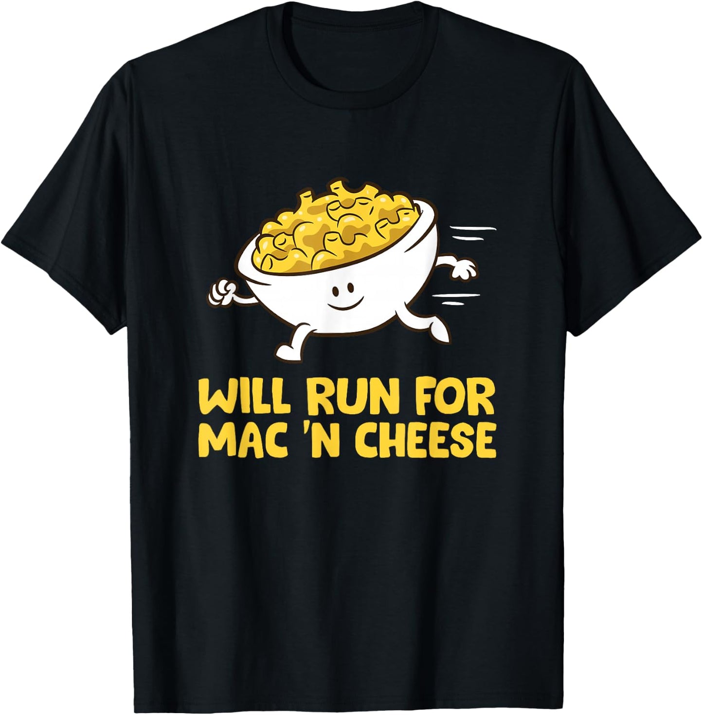 Will Run For Mac And Cheese Love Mac N Cheese T-Shirt - T-Shirt | Black