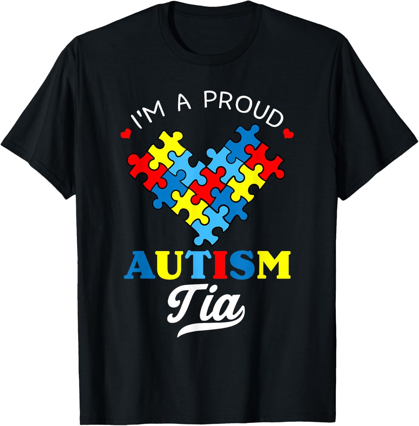 I'm A Proud Autism Tia TAutism Awareness Aunt T-Shirt - T-Shirt | Black