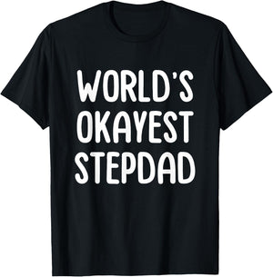 World's Okayest Stepdad T-Shirt - T-Shirt | Black