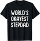 World's Okayest Stepdad T-Shirt - T-Shirt | Black