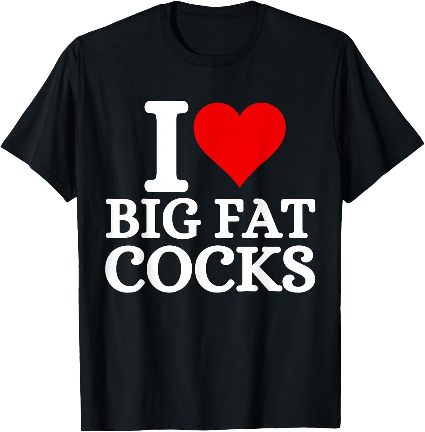 Ich Liebe große fette Schwänze lustiges Zitat Ich Liebe große fette Schwänze T-Shirt - T-Shirt | Black