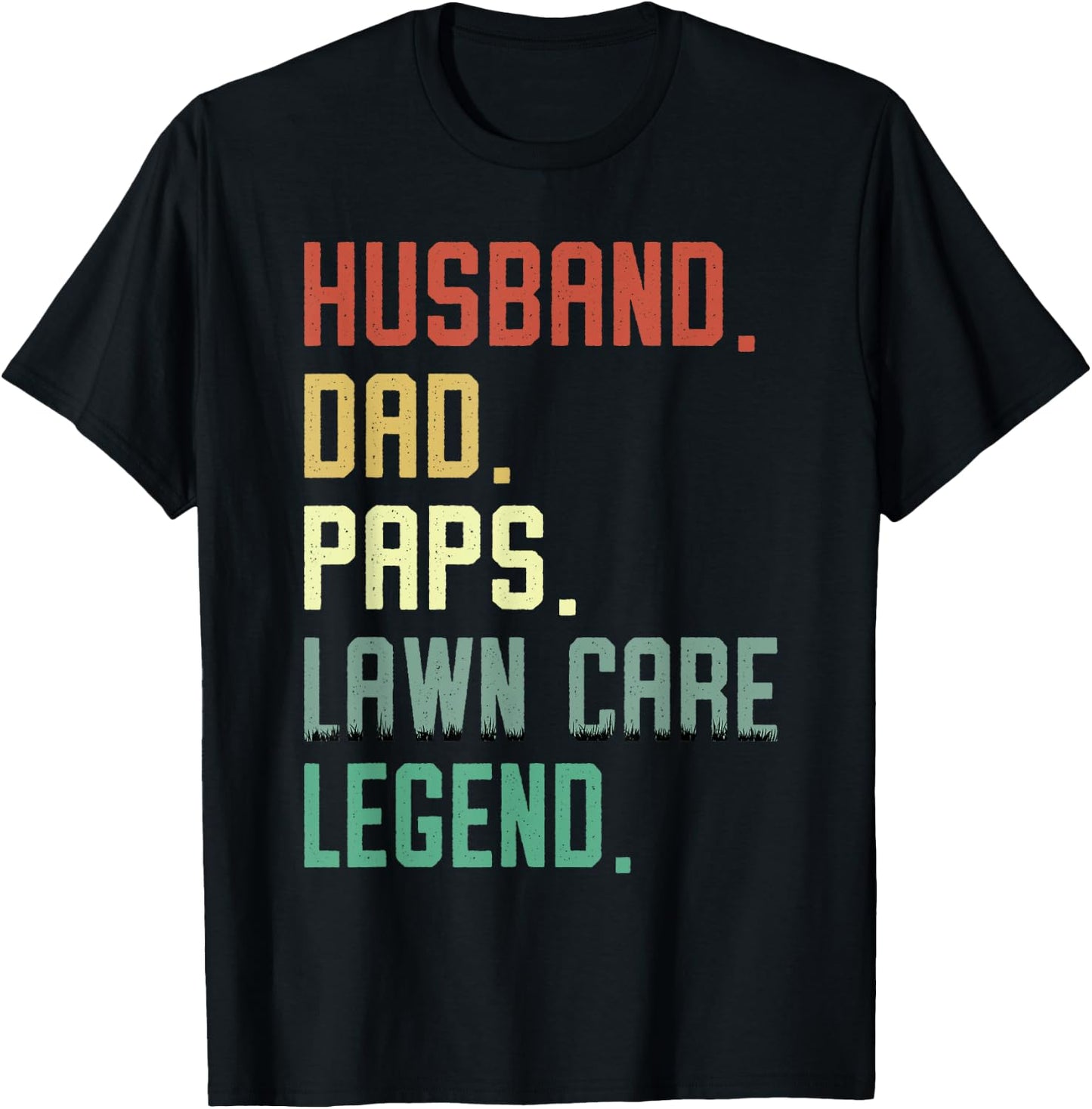 Husband Dad Paps Lawn Care Legend Funny Mowing Grandpa T-Shirt - T-Shirt | Black