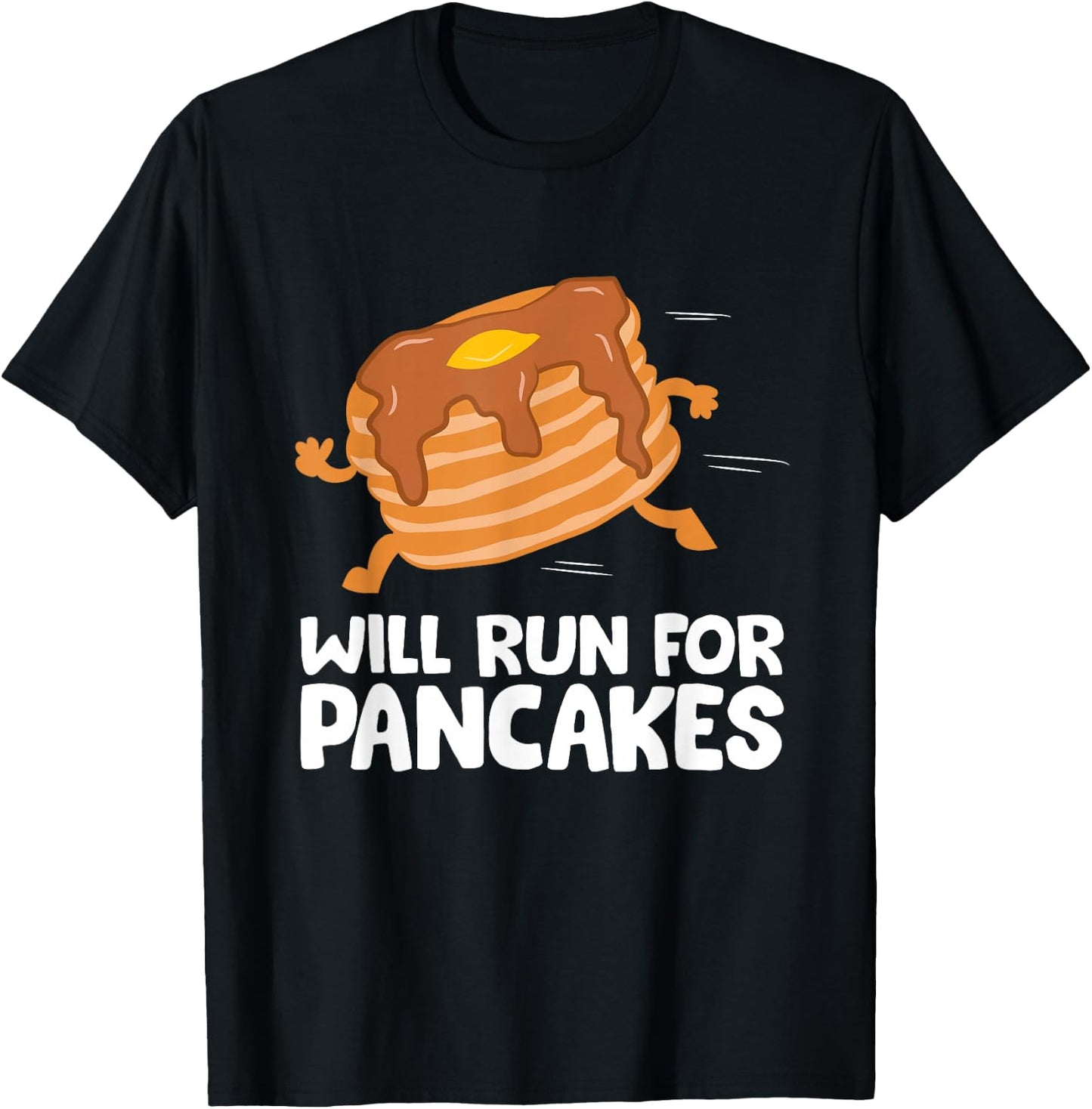Pancake Running Team Will Run For Pancakes Running Pancake T-Shirt - T-Shirt | Black