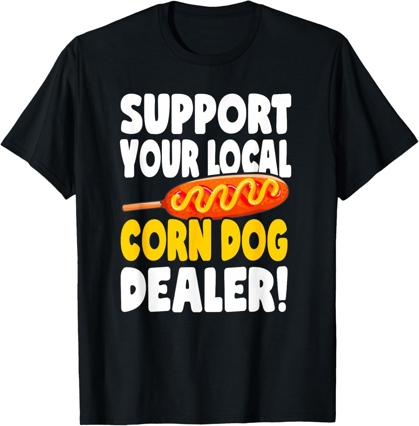 Corndog Carnival Fried Corn Dog Dealer T-Shirt - T-Shirt | Black