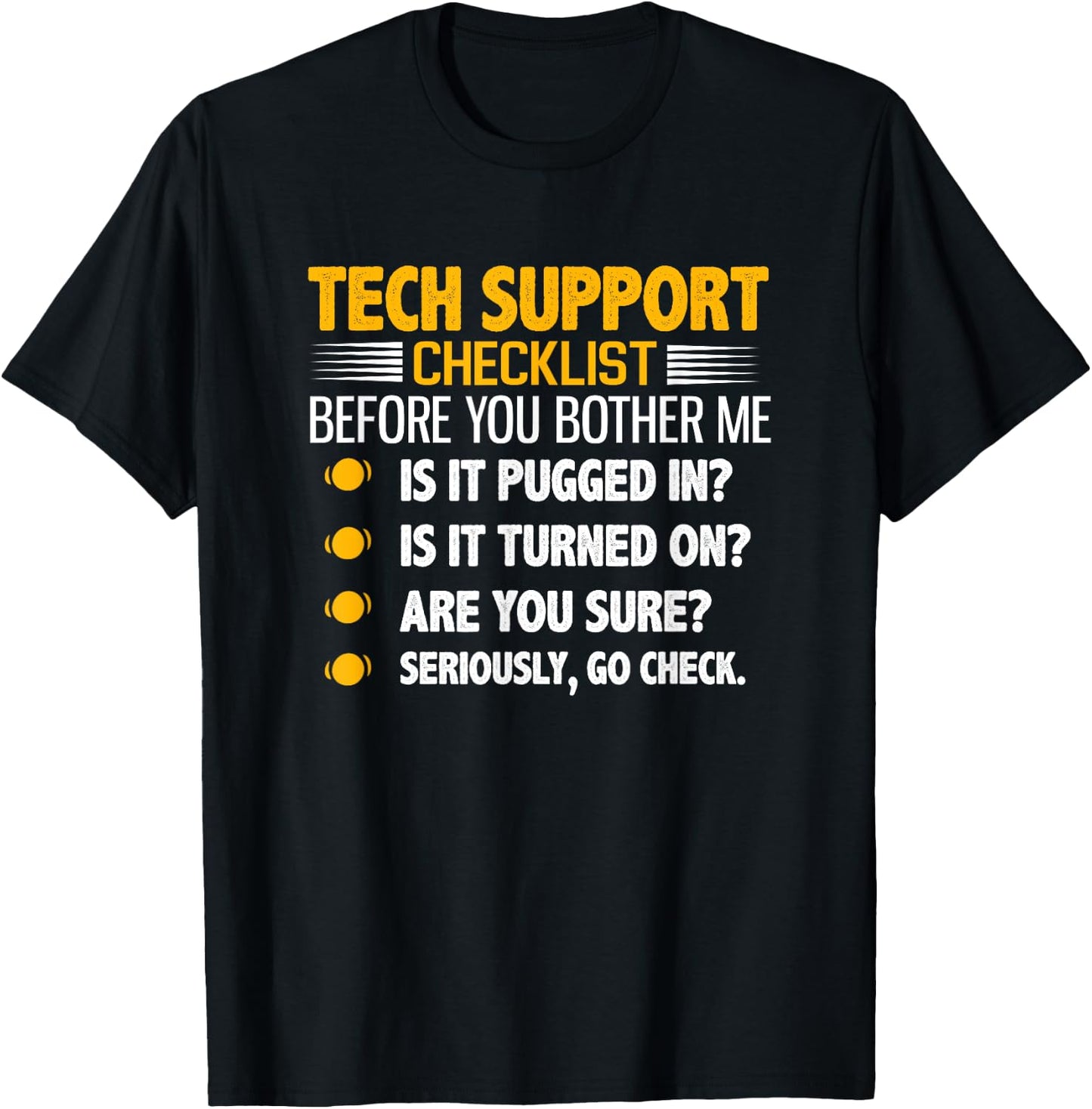 Tech Support Checklist Funny Computer T-Shirt - T-Shirt | Black