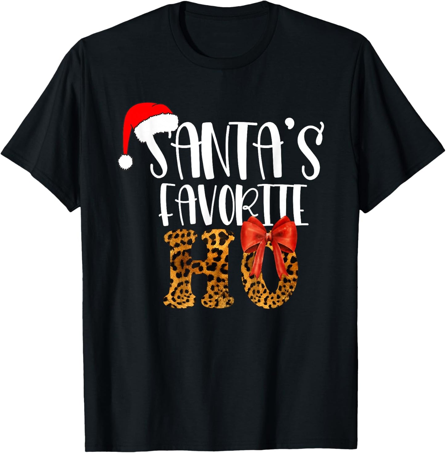 Cute Cheetah Santa's Favorite Ho Christmas Funny Naughty T-Shirt - T-Shirt | Black