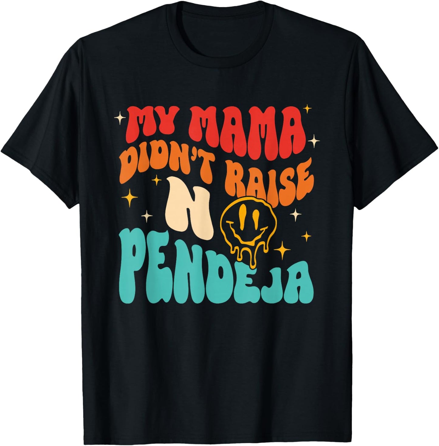 My Mama Didn't Raise No Pendeja Vintage T-Shirt - T-Shirt | Black