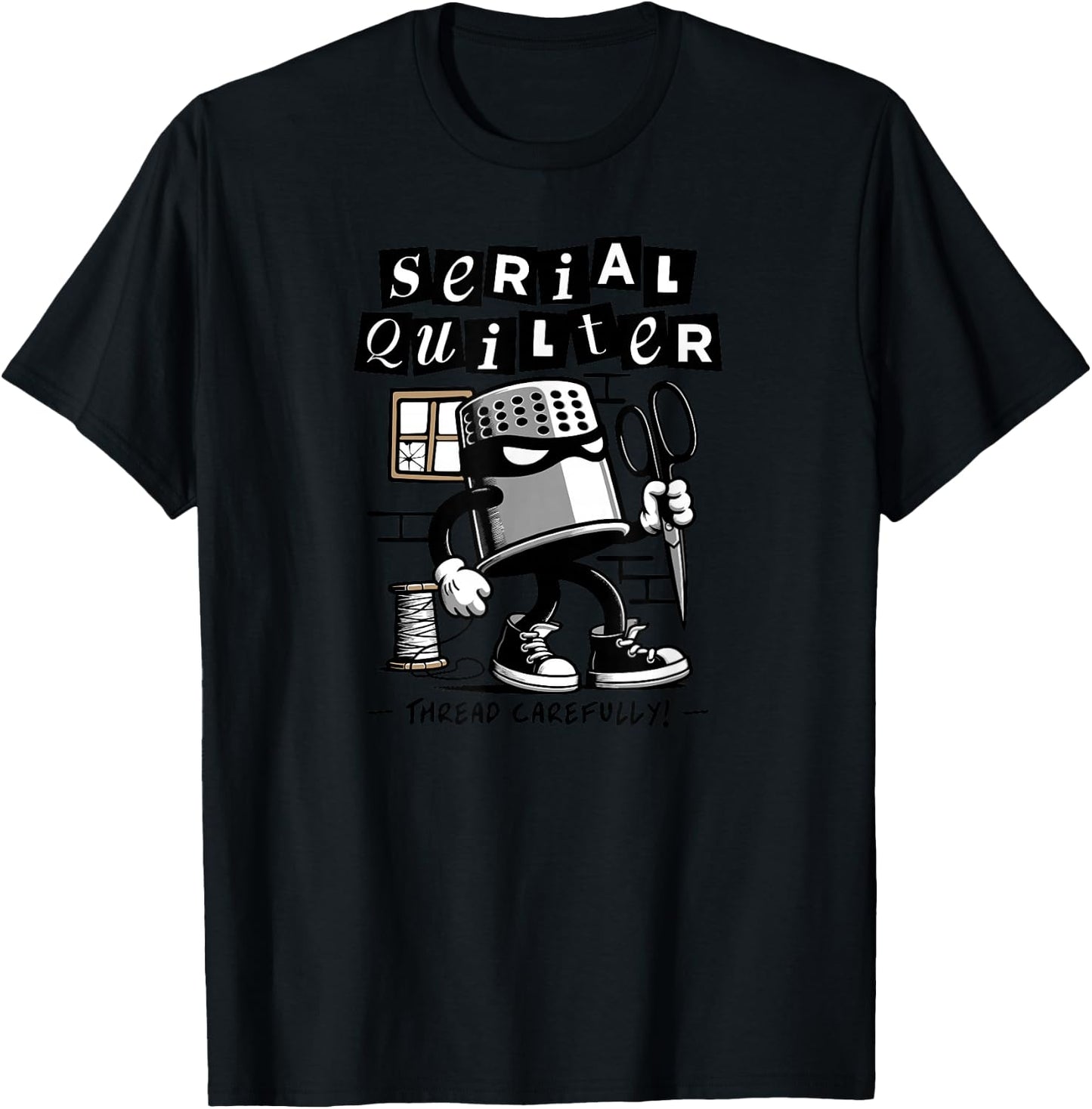 Serial Quilter for Quilt Stitching Hobby Funny Quilting Pun T-Shirt - T-Shirt | Black