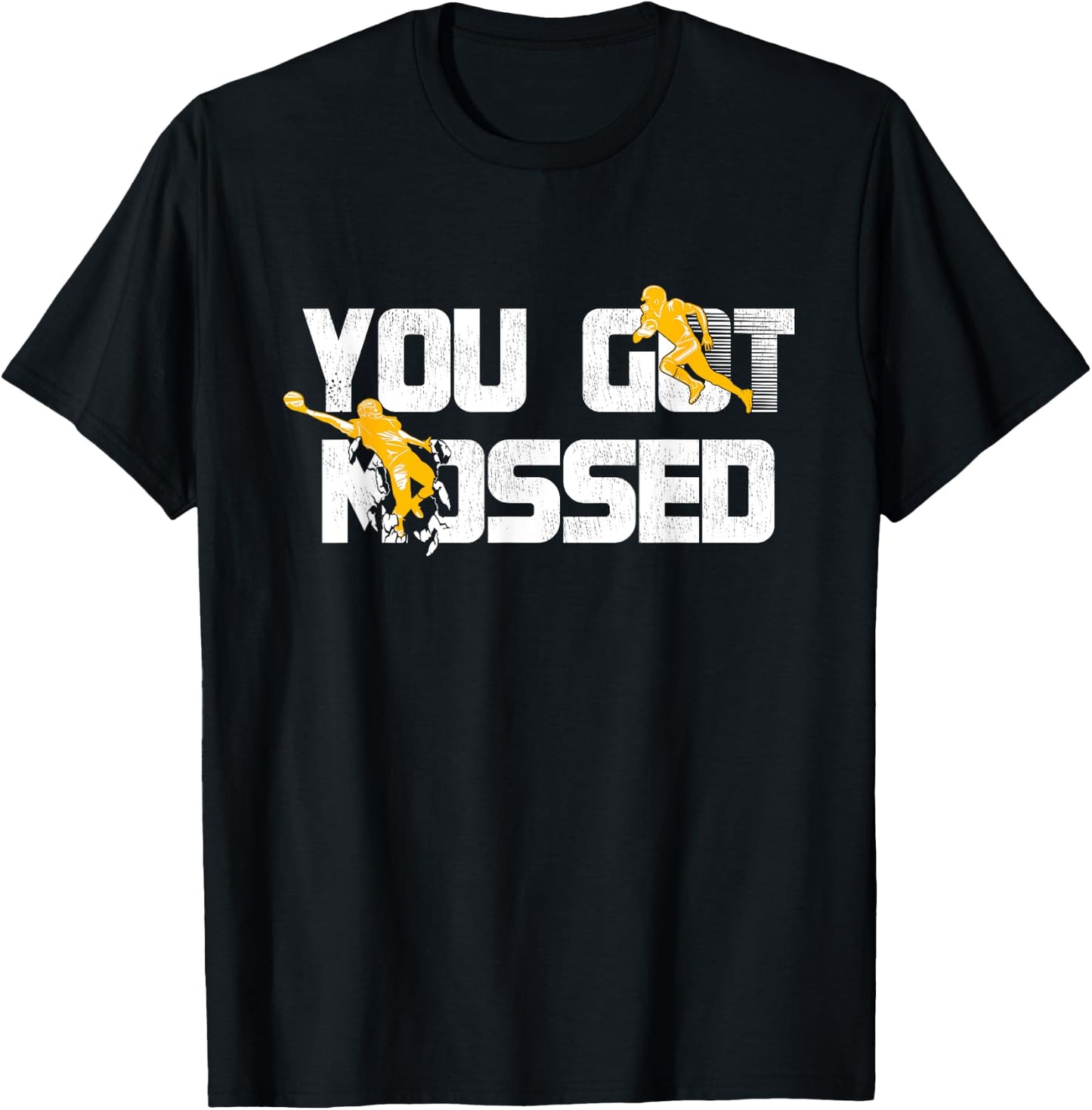 You Got Mossed Great Shirt American Football Lovers T-Shirt - T-Shirt | Black