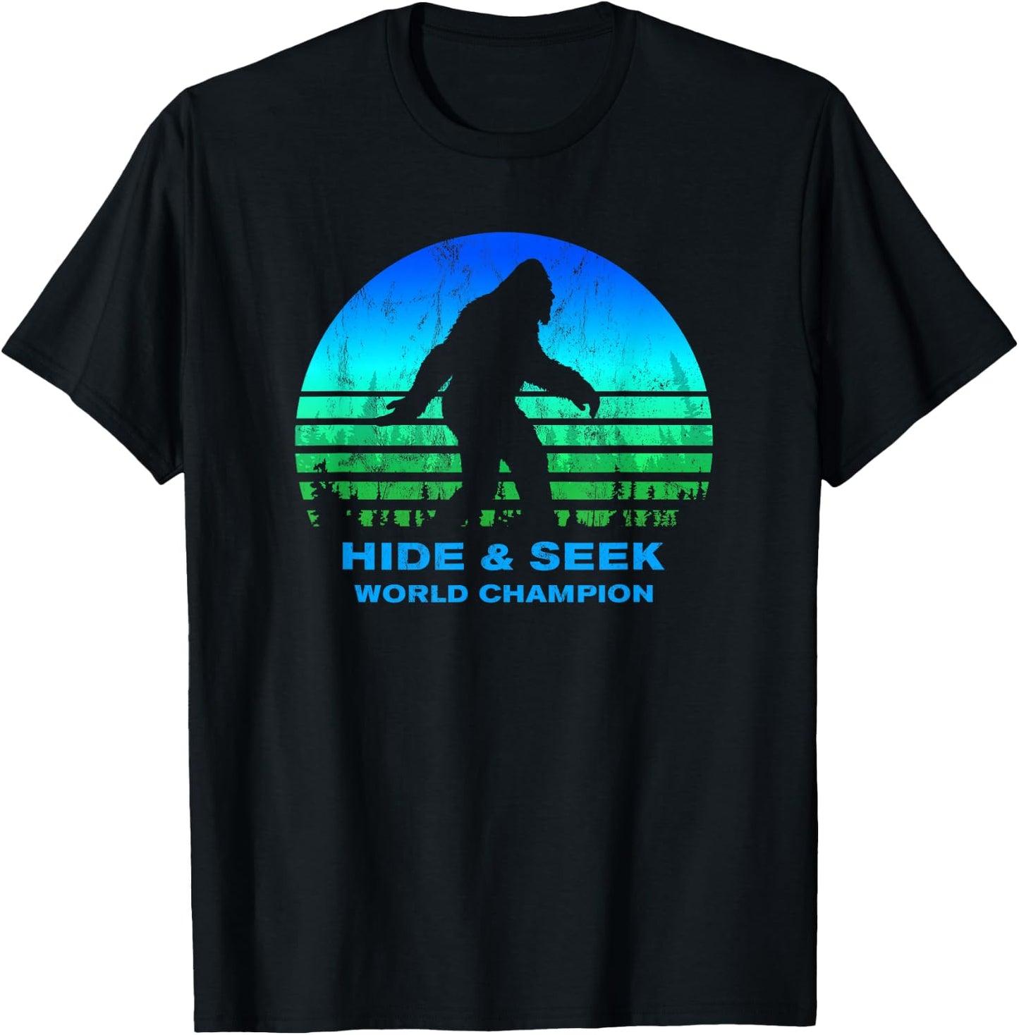 BIGFOOT Hide And Seek World Champion THE ORIGINAL T-Shirt - T-Shirt | Black