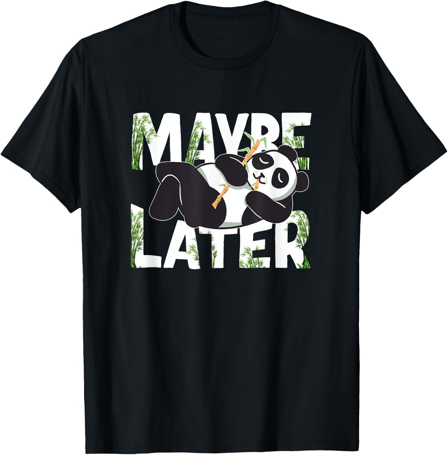 Maybe Later Panda T-Shirt - T-Shirt | Black